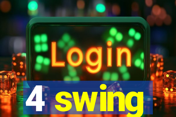 4 swing